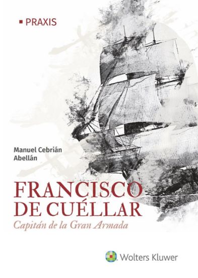 Imagen de Francisco de Cuéllar. Capitán de la Gran Armada